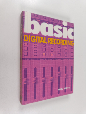 Paul White : Basic digital recording