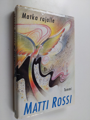 Matti Rossi : Matka rajalle