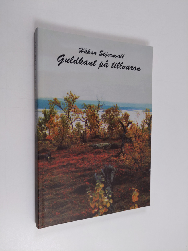 Håkan Stjernvall : Guldkant på tillvaron