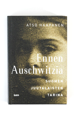 Atso Haapanen - ENNEN AUSCHWITZIA