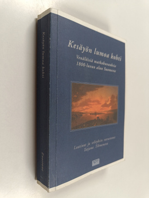 Kesäyön lumoa kohti : venäläisiä matkakuvauksia 1800-luvu...