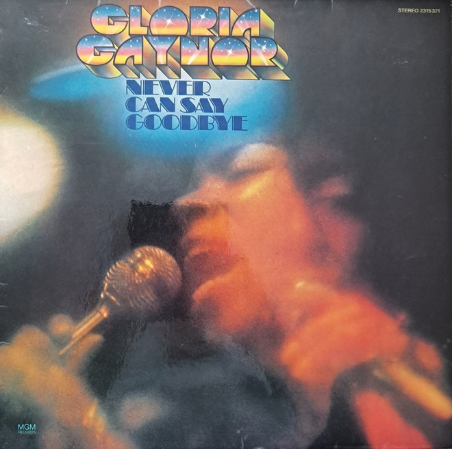 GLORIA GAYNOR : NEVER CAN SAY GOODBYE  LP
