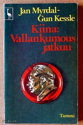 Jan Myrdal - Gun Kessle: Kiina: vallankumous jatkuu
