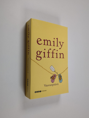 Emily Giffin : Vauvanpitävä
