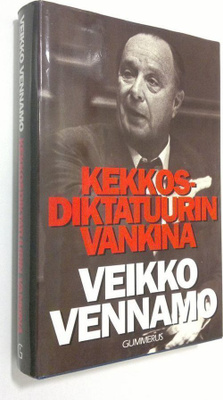 VEIKKO VENNAMO: Kekkosen diktatuurin vankina, 1989, 328 s.