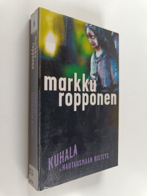 Markku Ropponen : Kuhala ja hautausmaan risteys