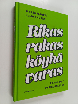 Merja Mähkä ym. : Rikas, rakas, köyhä, varas