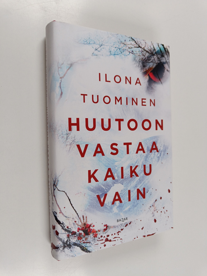 Ilona Tuominen : Huutoon vastaa kaiku vain