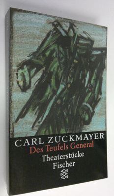 Carl Zuckmayer : Des Teufels General : Theaterstucke