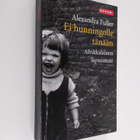 Alexandra Fuller : Ei hunningolle tänään : afrikkalainen ... - pikkukuva 1