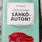 Vesa Linja-Aho : OSTAISINKO SÄHKÖAUTON - pikkukuva 1