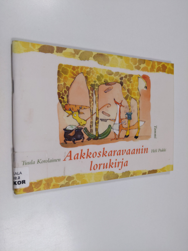 Tuula Korolainen : Aakkoskaravaanin lorukirja
