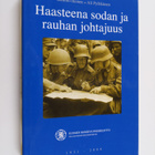 Kimmo Ikonen : Haasteena sodan ja rauhan johtajuus : Suom... - pikkukuva 1