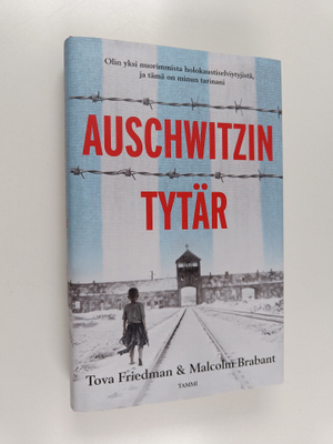 Tova Friedman ym. : Auschwitzin tytär