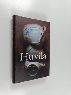 Tuula-Liina Varis : Huvila (signeerattu, tekijän omiste)