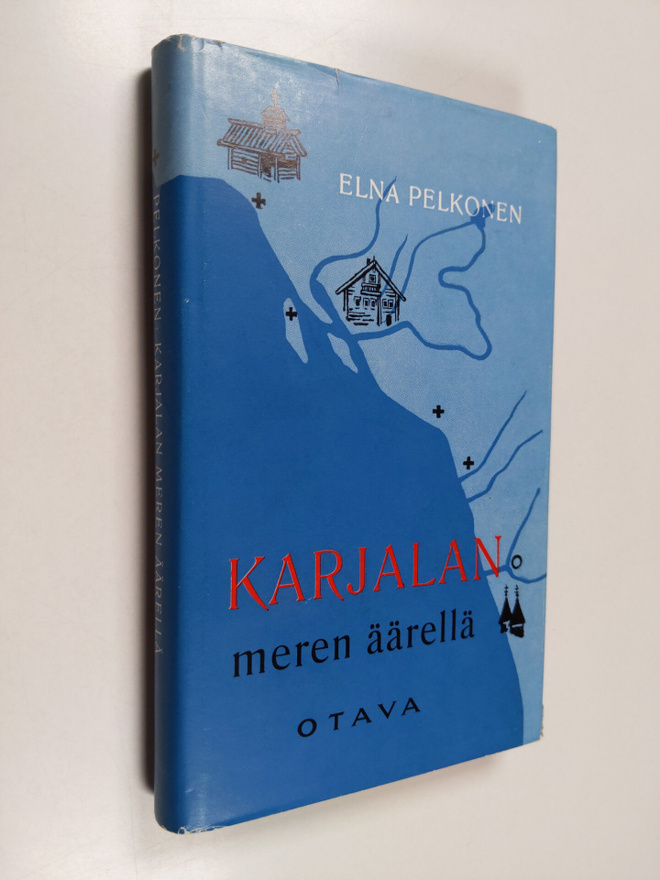 Elna Pelkonen : Karjalan meren äärellä : perimätiedon val...