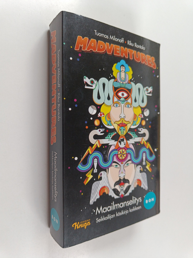 Tuomas Milonoff ym. : Madventures : maailmanselitys : sei...