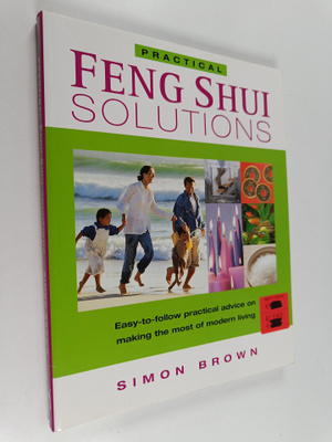 Simon Brown : Practical feng shui solutions