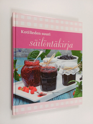 Kotilieden suuri säilöntäkirja