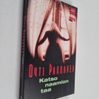 Outi Pakkanen : Katso naamion taa - pikkukuva 1