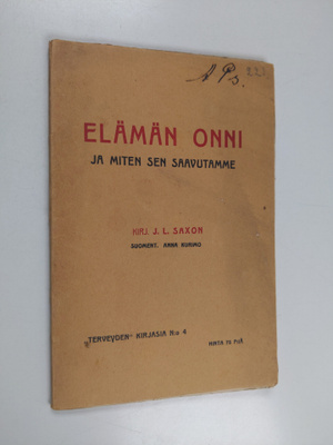 J. L. Saxon : Elämän onni ja miten sen saavutamme