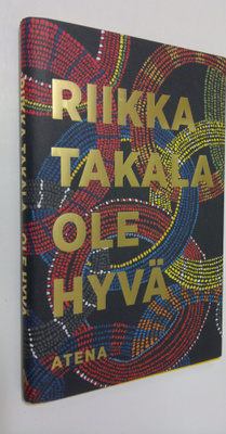 Riikka Takala : Ole hyvä