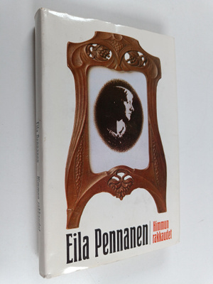 Eila Pennanen : Himmun rakkaudet