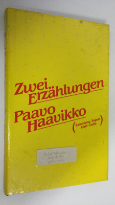 Paavo Haavikko : Zwei Erzählungen