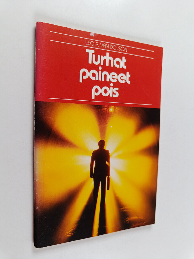 Leo R Van Dolson : Turhat paineet pois