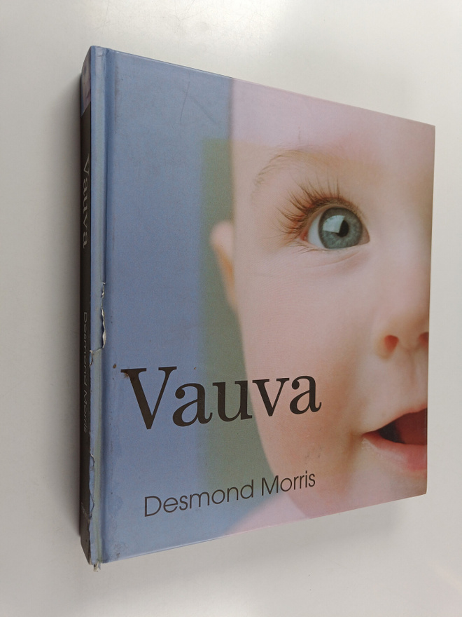 Desmond Morris : Vauva : ihmeellinen tarina elämän kahdes...
