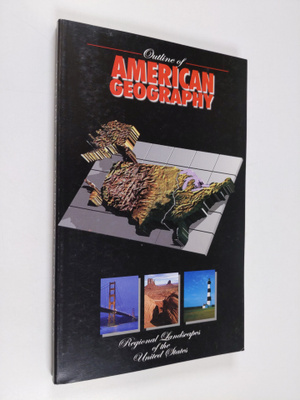 Stephen S. Birdsall : Outline of American geography : reg...
