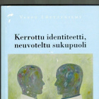 Kerrottu identiteetti, neuvoteltu sukupuoli - pikkukuva 1