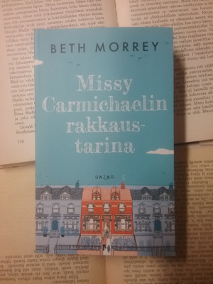 Beth Morrey - Missy Carmichaelin rakkaustarina (pokkari)