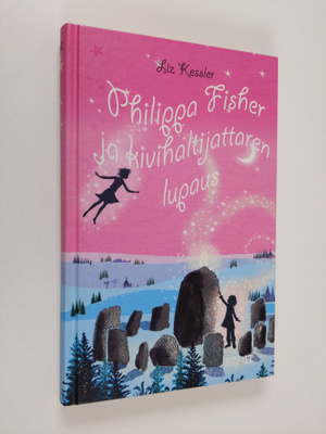 Liz Kessler : Philippa Fisher ja kivihaltijattaren lupaus