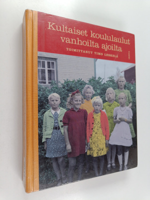 Timo Leskelä : Kultaiset koululaulut vanhoilta ajoilta