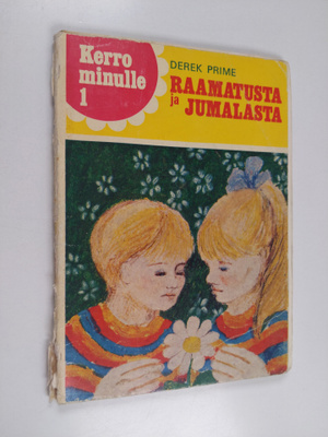 Derek Prime : Raamatusta ja Jumalasta