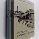 Toivo Nordberg ym. : Vuosisata paperiteollisuutta 1-2 (si... - pikkukuva 1
