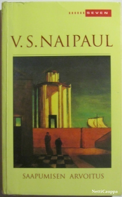 V. S. Naipaul • Saapumisen Arvoitus