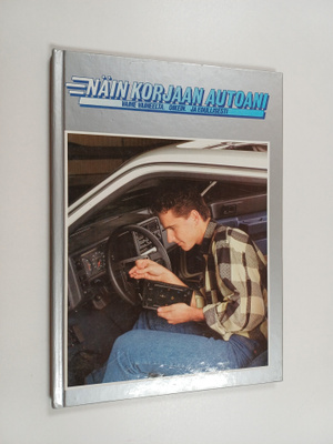 Näin korjaan autoani 8 : vaihe vaiheelta, oikein ja edull...