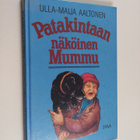 Ulla-Maija Aaltonen : Patakintaan näköinen mummu - pikkukuva 1