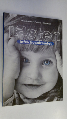 Olli ym. (toim.t) Ruuskanen : Lasten infektiosairaudet