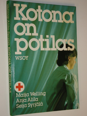 Maija Welling : Kotona on potilas