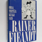 Rainer von Fieandt : Omaa tietään kulki vain - pikkukuva 1