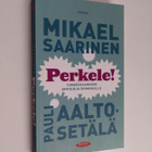 Mikael Saarinen : Perkele! : tunneosaamisen oppikirja esi... - pikkukuva 1