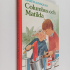 Marita Lindquist : Columbus och matilda - pikkukuva 1