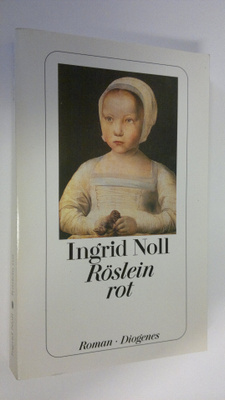 Ingrid Noll : Röslein rot