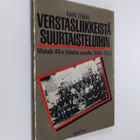 Kari Teräs : Verstasliikkeistä suurtaisteluihin : Metalli... - pikkukuva 1