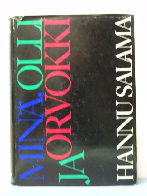 Hannu Salama: Minä, Olli ja Orvokki