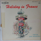 FRENCH JAZZ ORCHESTRA - HOLIDAY IN FRANCE LP - pikkukuva 1