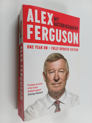 Alex Ferguson : my autobiography